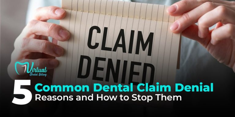 5 Common Dental Claim Denial Reasons and How to Stop Them