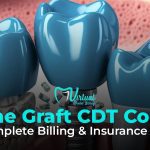 Bone Graft CDT Codes: A Complete Billing & Insurance Guide