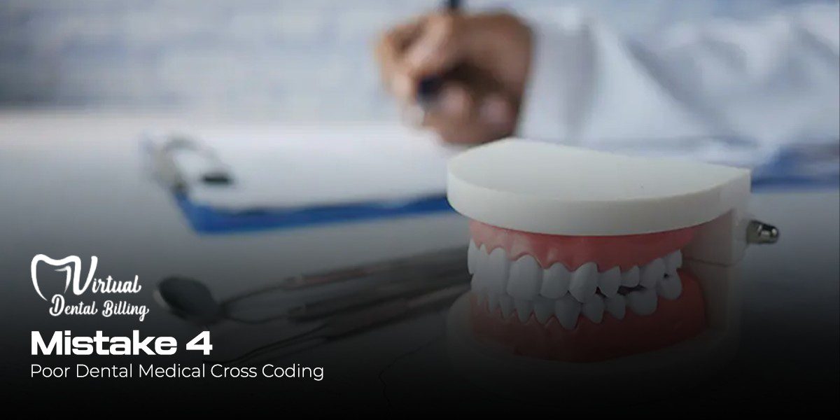 Poor Dental Medical Cross Coding