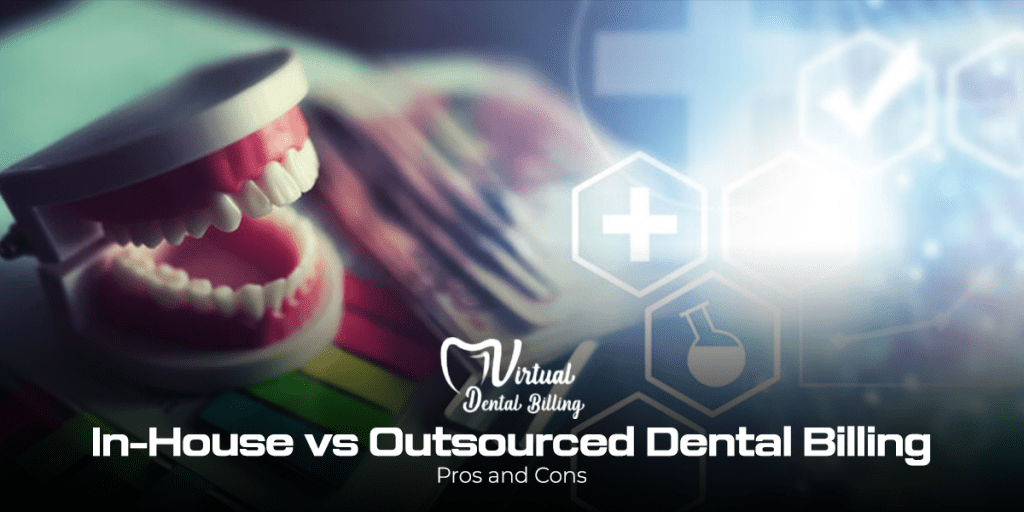 In-House vs Outsourced Dental Billing: Pros and Cons