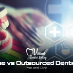In-House vs Outsourced Dental Billing: Pros and Cons