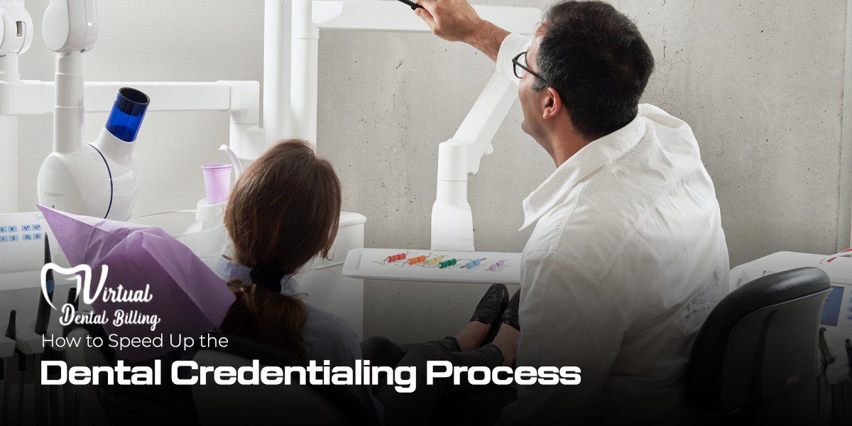 How to Speed Up the Dental Credentialing Process