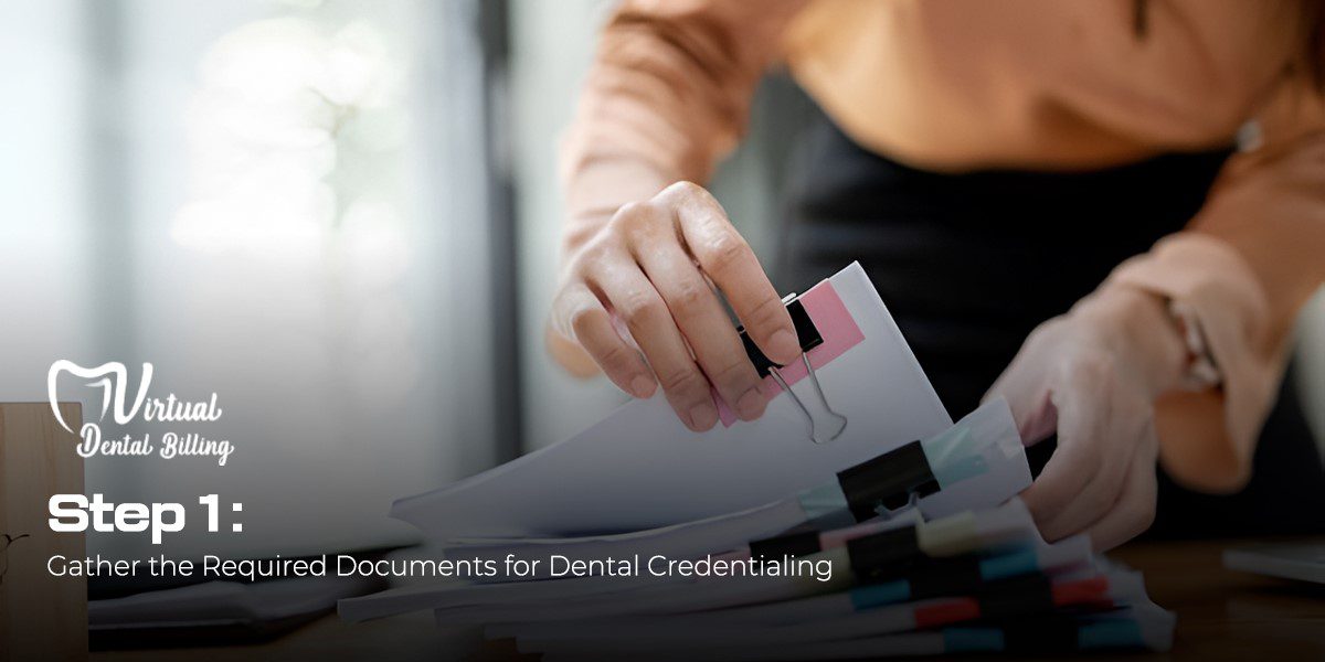 Gather the Required Documents for Dental Credentialing