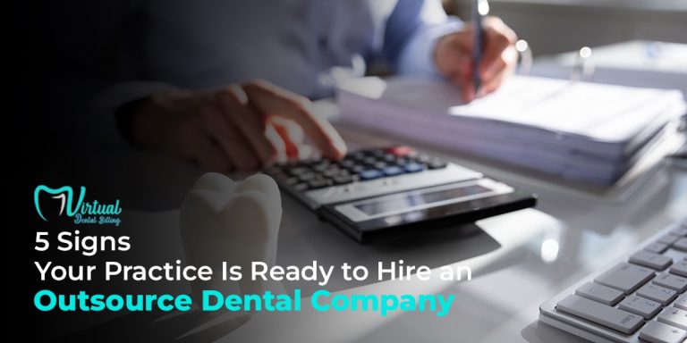 5 Signs Your Practice Needs an Outsource Dental Company