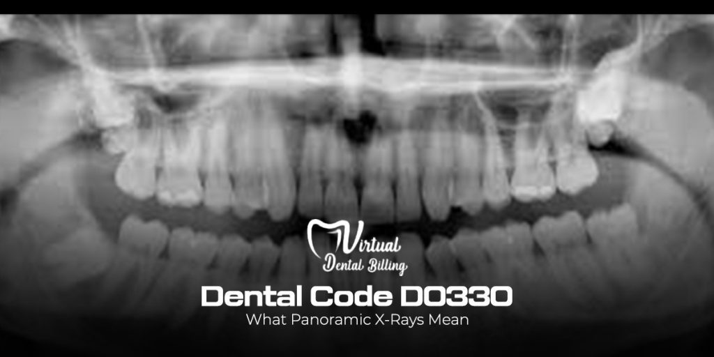 Dental Code D0330: What Panoramic X-Rays Mean