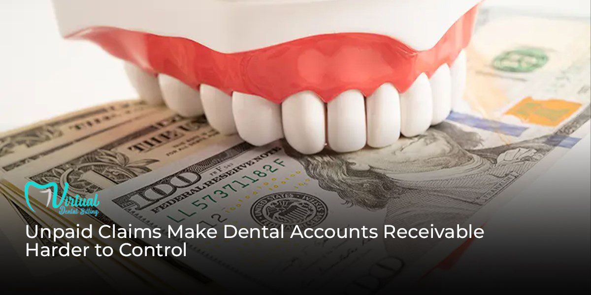 Unpaid Claims Make Dental Accounts Receivable Harder to Control