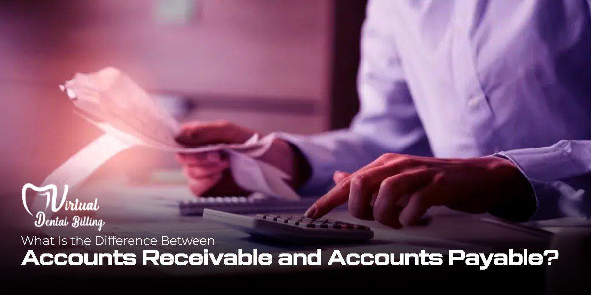 Difference Between Accounts Receivable and Accounts Payable