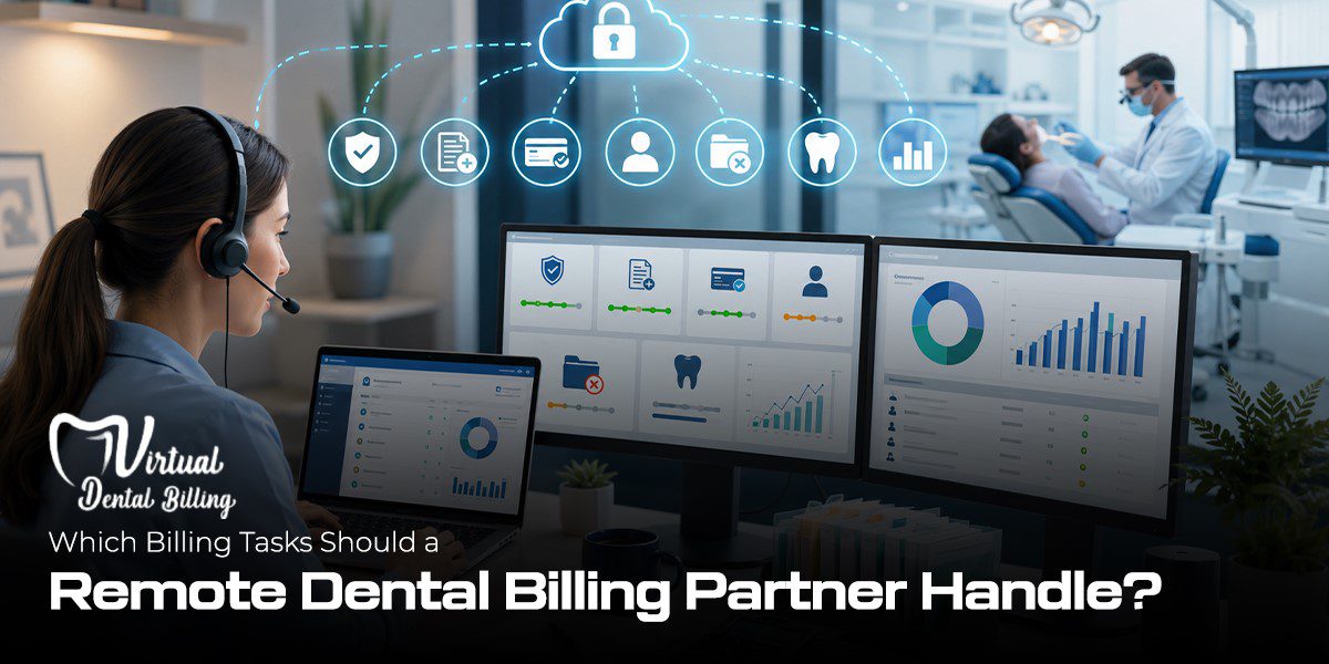 Which Billing Tasks Should a Remote Dental Billing Partner Handle