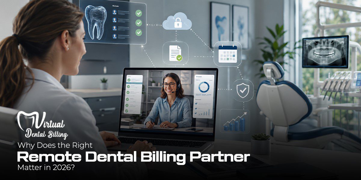 Why Does the Right Remote Dental Billing Partner Matter
