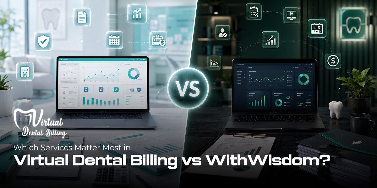 Which Services Matter Most in Virtual Dental Billing vs WithWisdom