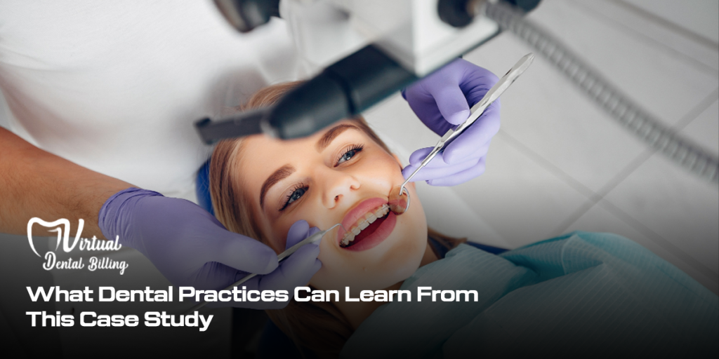 What Dental Practices Can Learn From This Case Study