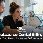 Outsource Dental Billing? What You Need to Know Before You Start 