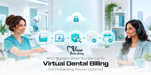 Dental Billing Onboarding Process | Virtual Dental Billing