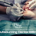 20 Questions Dentists Should Ask Before Outsourcing Dental Billing