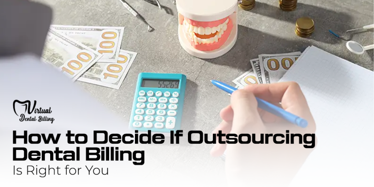 How to Decide If Outsourcing Dental Billing Is Right for You