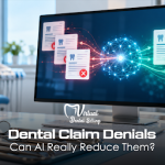 Dental Claim Denials: Can AI Really Reduce Them?